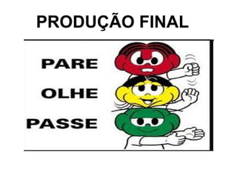 PRODUÇÃO FINAL 