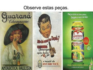 Observe estas peças.
 