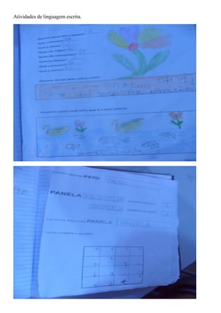 Atividades de linguagem escrita.
 