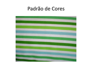 Padrão de Cores

 