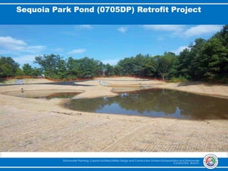 Sequoia Park Pond (0705DP) Retrofit Project
Stormwater Planning, Capital Facilities/Utilities Design and Construction Division/Transportation and Stormwater
Construction Branch
 