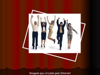 Imagens que circulam pela Internet 