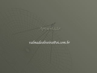 Apresentação: [email_address] 