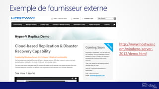 Exemple de fournisseur externe
http://www.hostway.c
om/windows-server-
2012/demo.html
 