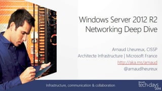 Windows Server 2012 R2 Networking Deep Dive