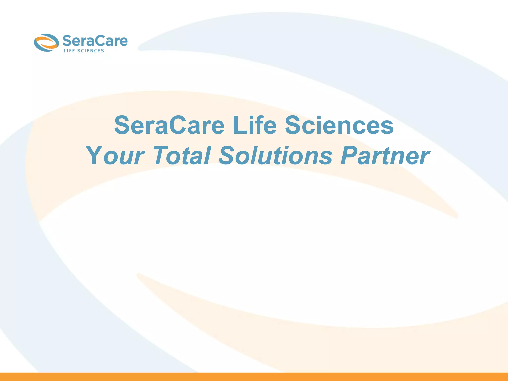 SeraCare Capabilities Overview PPS