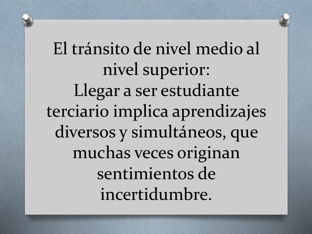 Ser alumno en el nivel superior Ser alumno en el nivel superior