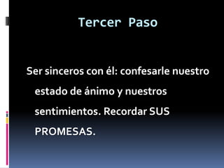Cuarto PasoObedecerAsí no entendamos. Ofrecer el trabajo