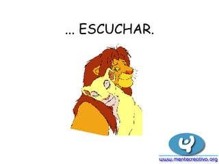 ... ESCUCHAR.