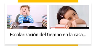 Escolarización del tiempo en la casa…
Esta foto de Autor desconocido está bajo licencia CC BY-SA-NC Esta foto de Autor desconocido está bajo licencia CC BY-NC-ND
 