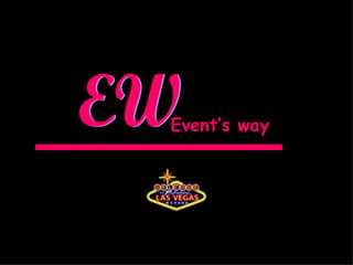EW Event’s way 