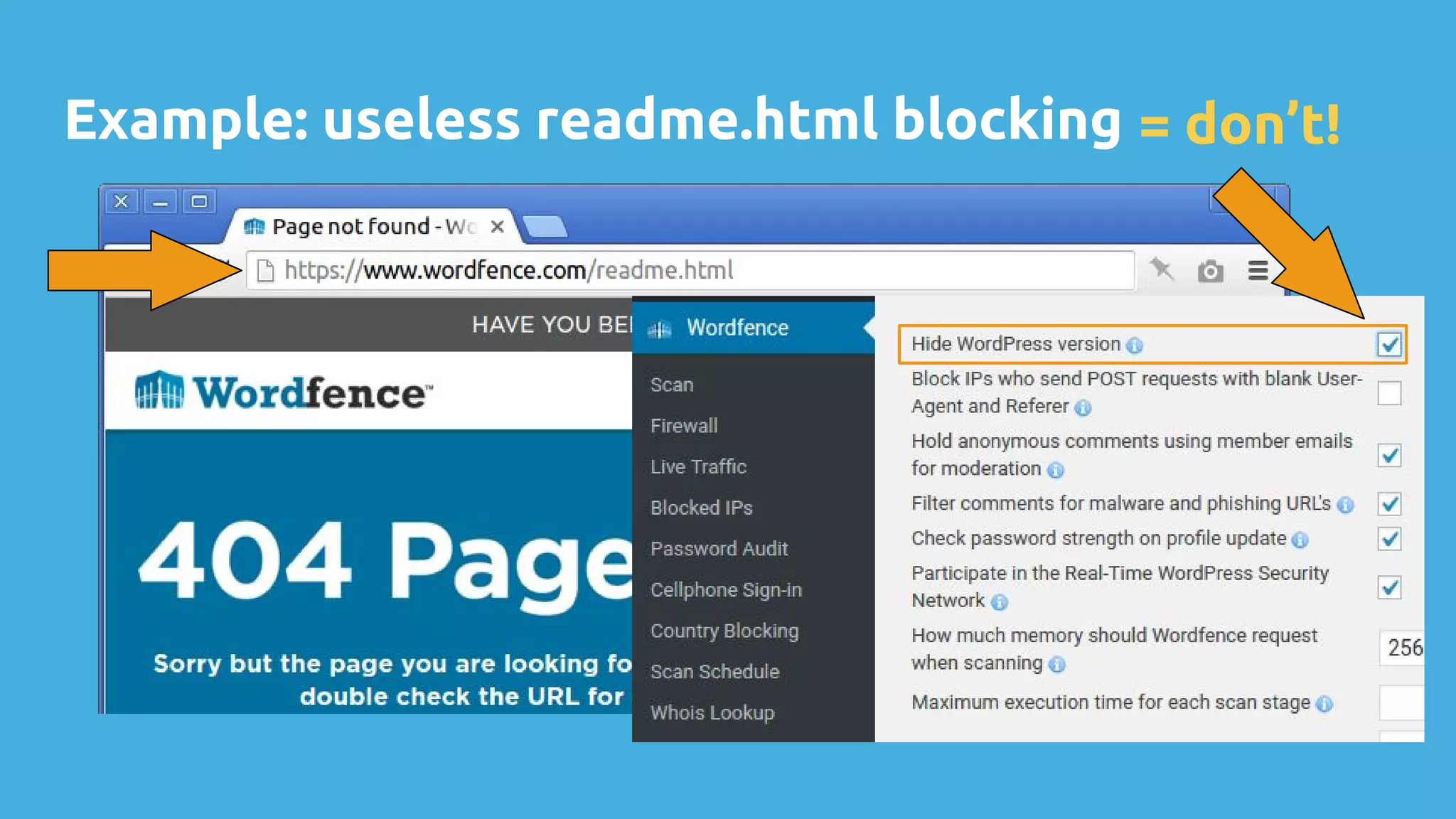 Example: useless readme.html blocking = don’t!
 