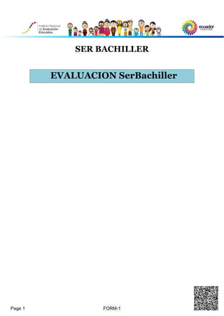 Page 1 FORM-1
EVALUACION SerBachiller
SER BACHILLER
 