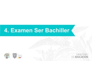 4. Examen Ser Bachiller
 