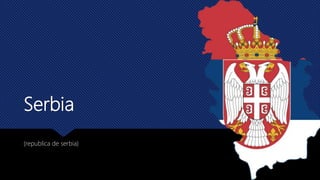 Serbia
(republica de serbia)
 