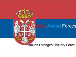 SerbianArmedForces Balkan Strongest Military Force 