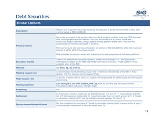 Debt Securities
11
DINAR T-BONDS
Description
Medium and long-term securities issued by the Republic of Serbia denominated ...