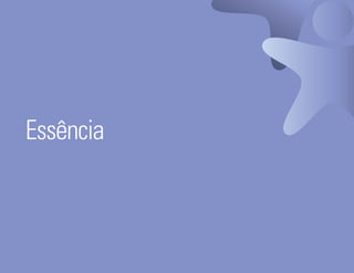 Essência



Ser Educacional - Brand Book - estratégia e identidade de marca   18
 