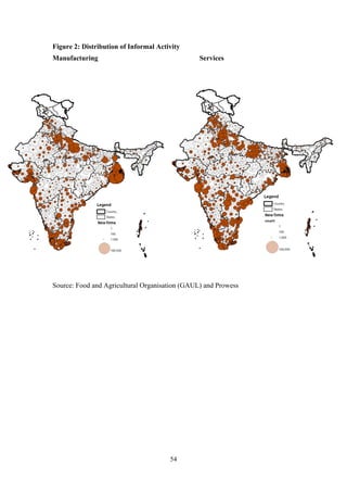 Figure 2: Distribution of Informal Activity 
Manufacturing Services 
Source: Food and Agricultural Organisation (GAUL) and Prowess 
54 
 