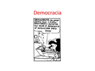 Democracia
 
