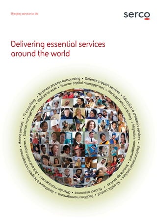 Bringing service to life




Delivering essential services
around the world
 