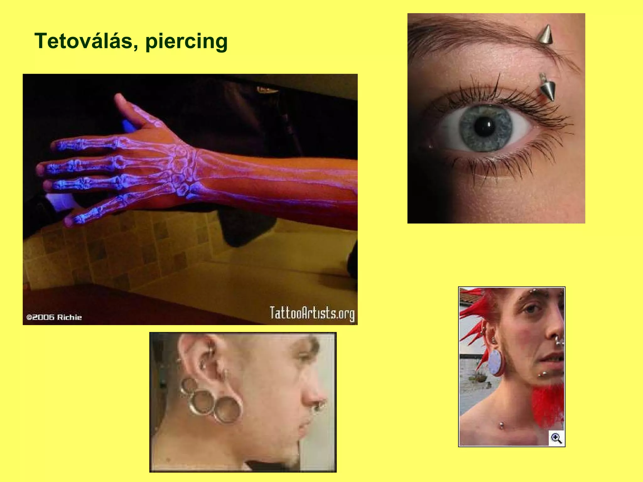 Tetoválás, piercing 