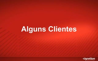 Alguns Clientes 
