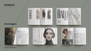 GRAFICA EDITORIALE
Weirdo Magazine
WEIRDO
L a b e l l e z z a s e c o n d o i s o c i a l
 