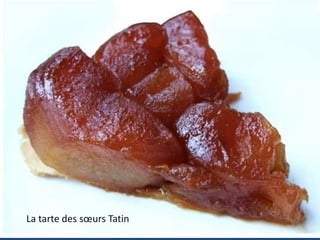 La tarte des sœurs Tatin
 