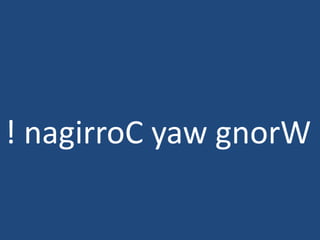 ! nagirroC yaw gnorW
 