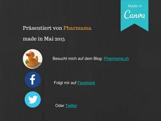 Besucht mich auf dem Blog: Pharmama.ch
Folgt mir auf Facebook
Oder Twitter
 