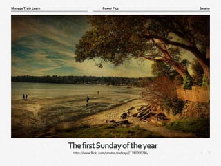 7
|
Serene
Manage Train Learn Power Pics
ThefirstSundayoftheyear
https://www.flickr.com/photos/zedzap/11790200296/
 