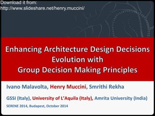 Download it from: 
http://www.slideshare.net/henry.muccini/ 
Ivano Malavolta, Henry Muccini, Smrithi Rekha 
GSSI (Italy), University of L’Aquila (Italy), Amrita University (India) 
SERENE 2014, Budapest, October 2014 
 