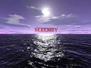 serenity
 