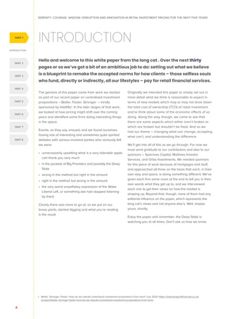SERENITY. COURAGE. WISDOM. DISRUPTION AND INNOVATION IN RETAIL INVESTMENT PRICING FOR THE NEXT FIVE YEARS
4
INTRODUCTION
Hello and welcome to this white paper from the lang cat . Over the next thirty
pages or so we’ve got a bit of an ambitious job to do: setting out what we believe
is a blueprint to remake the accepted norms for how clients – those selfless souls
who fund, directly or indirectly, all our lifestyles – pay for retail financial services.
The genesis of this paper came from work we started
as part of our recent paper on centralised investment
propositions – Better. Faster. Stronger. – kindly
sponsored by Intelliflo1
. In the later stages of that work,
we looked at how pricing might shift over the coming
years and identified some firms doing interesting things
in the space.
Events, as they say, ensued, and we found ourselves
having lots of interesting and sometimes quite spirited
debates with various involved parties who variously felt
we were:
•	
unnecessarily upsetting what is a very tolerable apple
cart thank you very much
•	
in the pockets of Big Providers and possibly the Deep
State
• wrong in the method but right in the amount
• right in the method but wrong in the amount
•	
the very worst snowflakey expression of the Woke
Liberal Left, or something (we had stopped listening
by then)
Clearly there was more to go at, so we put on our
brave pants, started digging and what you’re reading
is the result.
Originally we intended this paper to simply set out in
more detail what we think is reasonable to expect in
terms of new models which may or may not drive down
the total cost of ownership (TCO) of retail investment
and to think about some of the economic effects of so
doing. Along the way, though, we came to see that
there are some aspects which either aren’t broken or
which are broken but shouldn’t be fixed. And so we
had our theme – changing what can change, accepting
what can’t, and understanding the difference.
We’ll get into all of this as we go through. For now we
must send gratitude to our contributors and also to our
sponsors – Sparrows Capital, Multrees Investor
Services, and Orbis Investments. We needed sponsors
for this piece of work because of mortgages and stuff,
and approached all three on the basis that each, in their
own way and space, is doing something different. We’ve
given each firm some room at the end to tell you in their
own words what they get up to, and we interviewed
each one to get their views on how the market is
shaping up. Beyond that, though, none of them had any
editorial influence on the paper, which represents the
lang cat’s views and not anyone else’s. Well, maybe
yours, shortly.
Enjoy the paper and remember: the Deep State is
watching you at all times. Don’t ask us how we know.
1. 
Better. Stronger. Faster. How do we rebuild centralised investment propositions from here? July 2020 https://www.langcatfinancial.co.uk/
product/better-stronger-faster-how-do-we-rebuild-centralised-investment-propositions-from-here/
PART 1
PART 4
PART 2
PART 5
PART 3
PART 6
PART 7
PART 8
INTRODUCTION
 