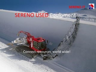 SERENO.IT

SERENO USED Equipment




  Connect resources world wide!
 