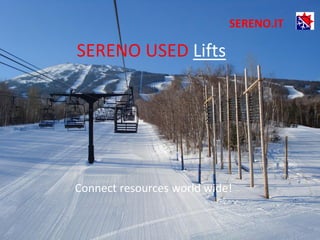 SERENO.IT

SERENO USED Lifts




Connect resources world wide!
 