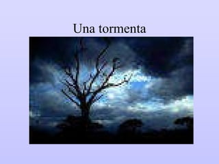 Una tormenta 