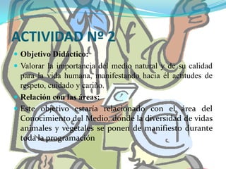 Que favorecieran el desarrollo simbólico.