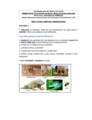 Actividades para las chicas y los chicos
PRIMER CICLO, Conocimiento del Mundo, Bloque fenómenos Naturales
Seres vivos, Act...