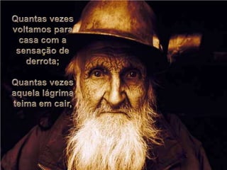 Quantasvezesvoltamospara casa com a sensação de derrota;Quantasvezesaquelalágrimateimaemcair, 