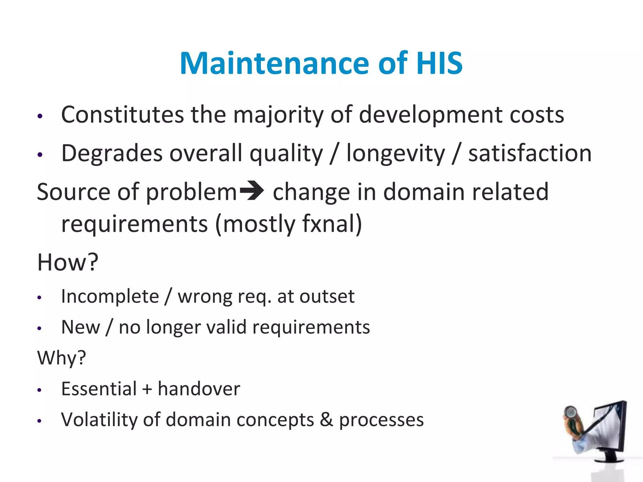Maintenance of HISConstitutes the majority of development costs