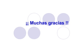 ¡¡ Muchas gracias !!

 
