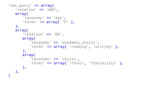 'tax_query' => array(
'relation' => 'AND',
array(
'taxonomy' => 'age',
'terms' => array( '5' ),
),
array(
'relation' => 'OR',
array(
'taxonomy' => 'academic_skills',
'terms' => array( 'reading', 'writing' ),
),
array(
'taxonomy' => 'skills',
'terms' => array( 'focus', 'flexibility' ),
),
),
)
 