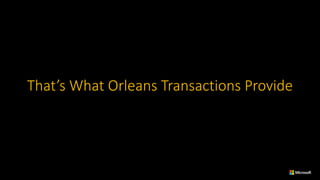 That’s	What	Orleans	Transactions	Provide
 