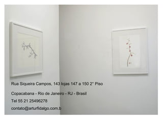 Rua Siqueira Campos, 143 lojas 147 a 150 2° Piso Copacabana - Rio de Janeiro - RJ - Brasil Tel 55 21 25496278  [email_address] 