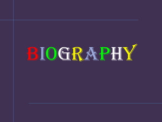 BIOGRAPHY 