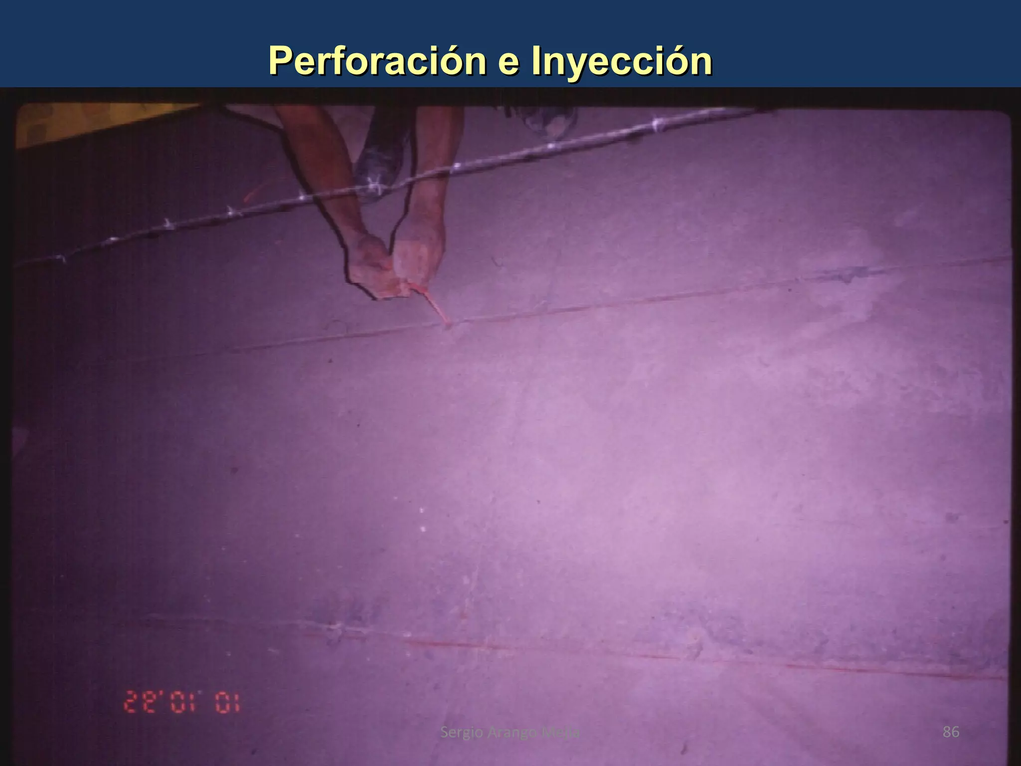 PerforaciónPerforación e Inyeccióne Inyección
86Sergio Arango Mejía
 