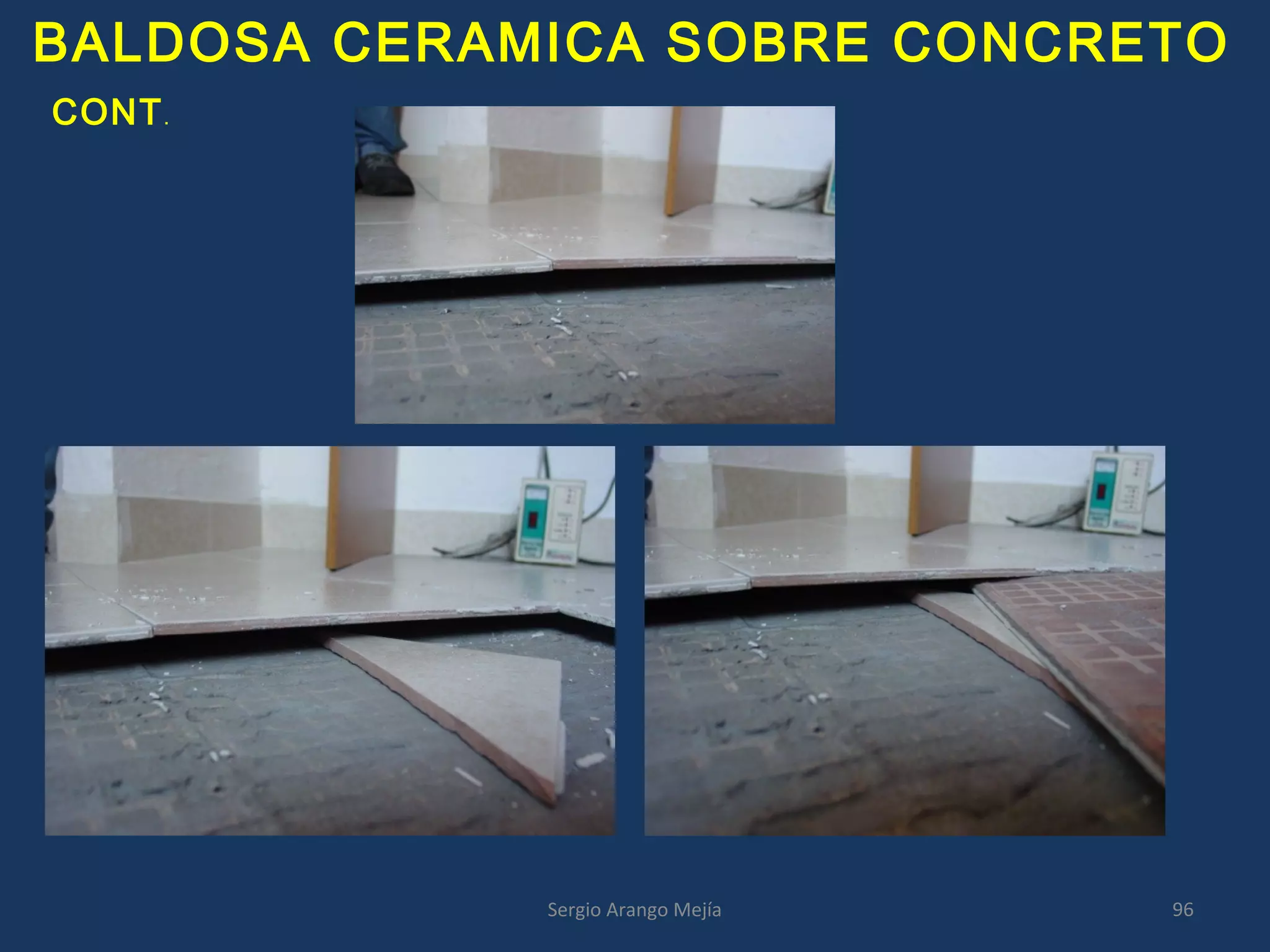 BALDOSA CERAMICA SOBRE CONCRETO
CONT.
96Sergio Arango Mejía
 