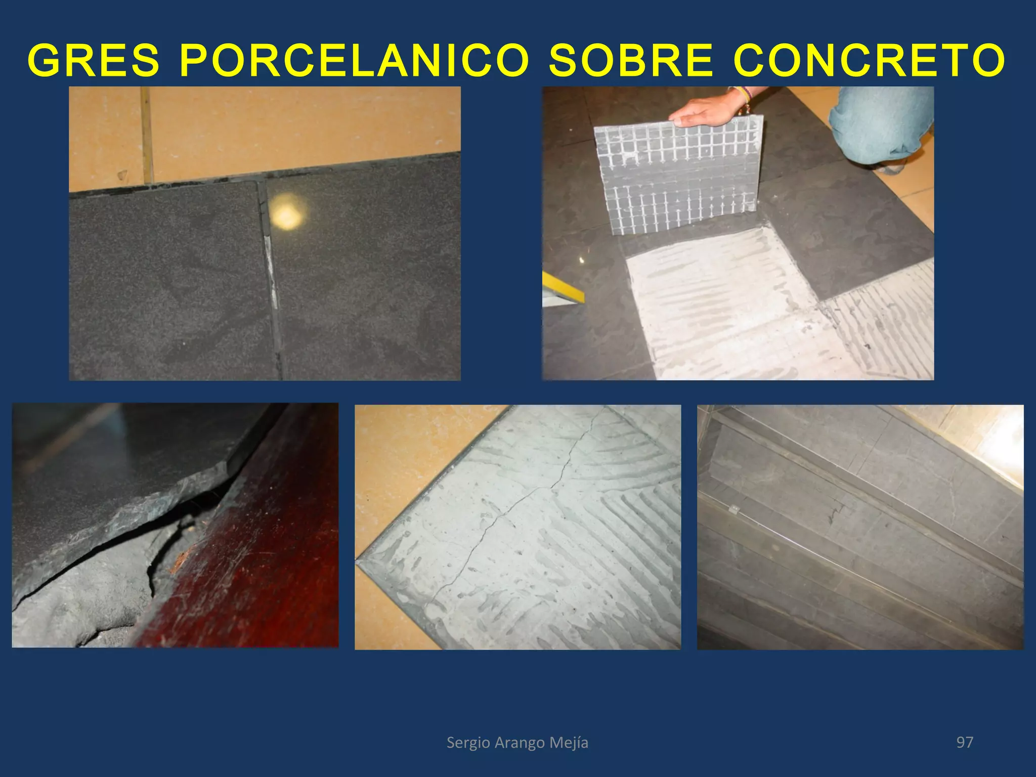 GRES PORCELANICO SOBRE CONCRETO
97Sergio Arango Mejía
 